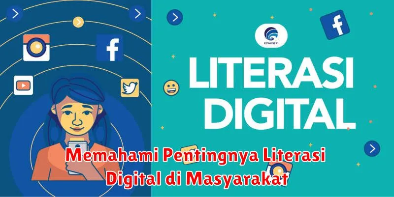 Memahami Pentingnya Literasi Digital di Masyarakat