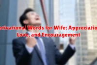Motivational Words for Wife: Appreciation, Love, and Encouragement