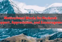 Motivational Words for Husband: Support, Appreciation, and Encouragement