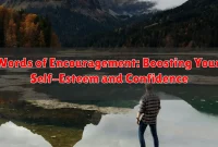 Words of Encouragement: Boosting Your Self-Esteem and Confidence