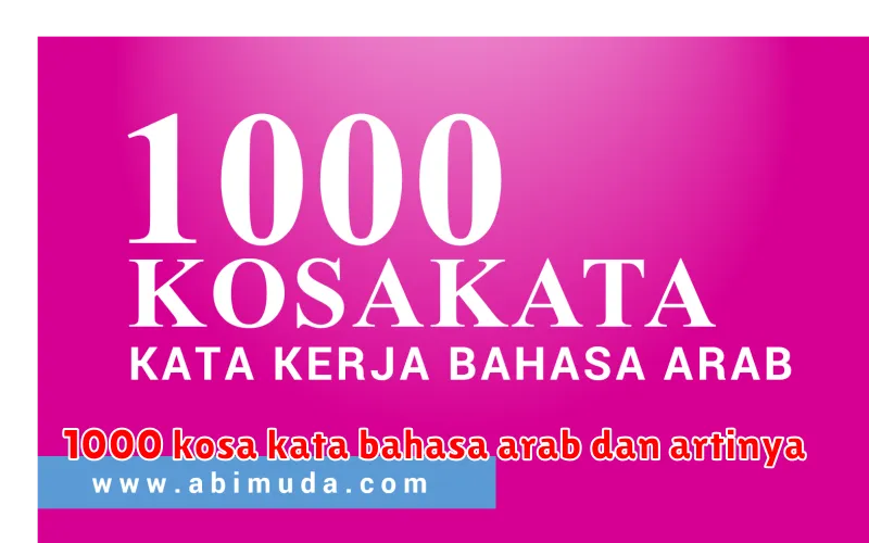 1000 kosa kata bahasa arab dan artinya