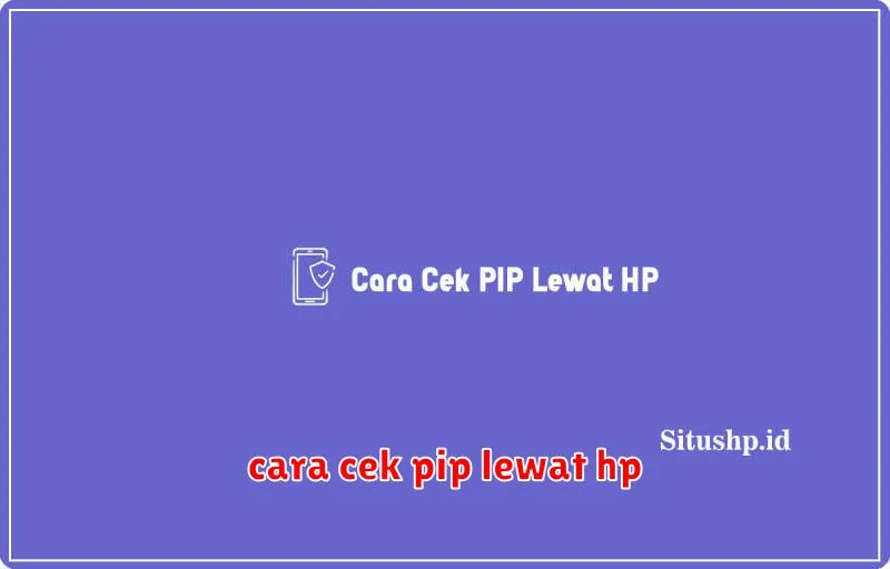 cara cek pip lewat hp