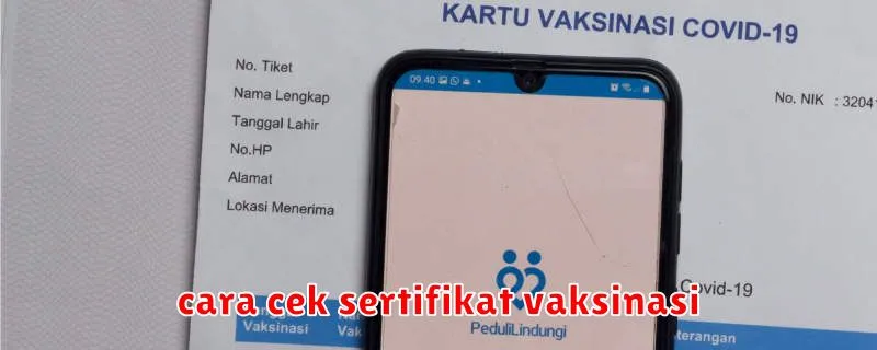 cara cek sertifikat vaksinasi