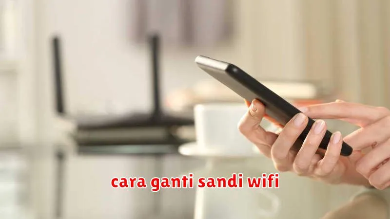 cara ganti sandi wifi