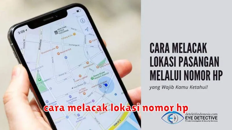 cara melacak lokasi nomor hp