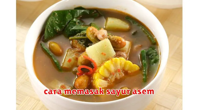 cara memasak sayur asem