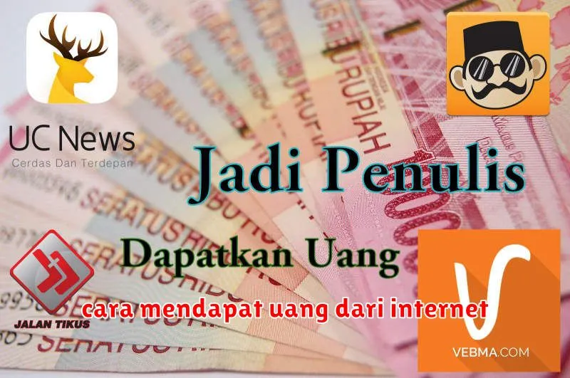 cara mendapat uang dari internet