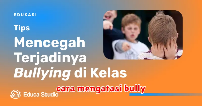 cara mengatasi bully