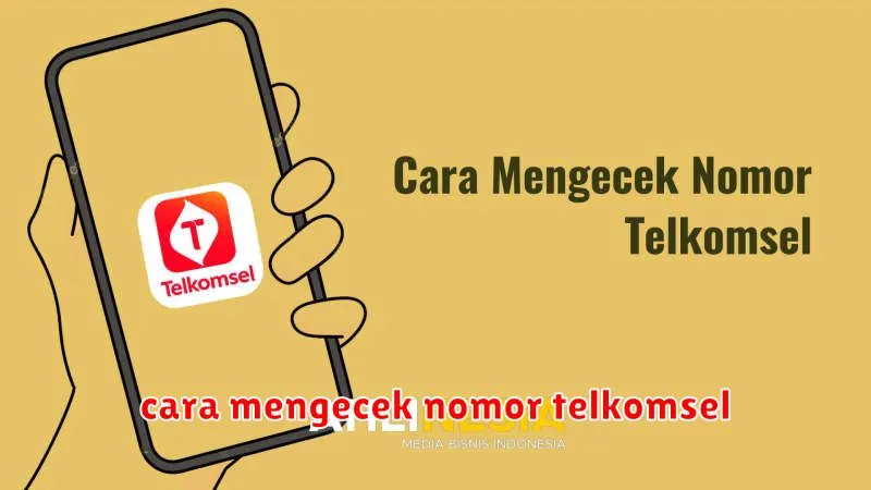 cara mengecek nomor telkomsel