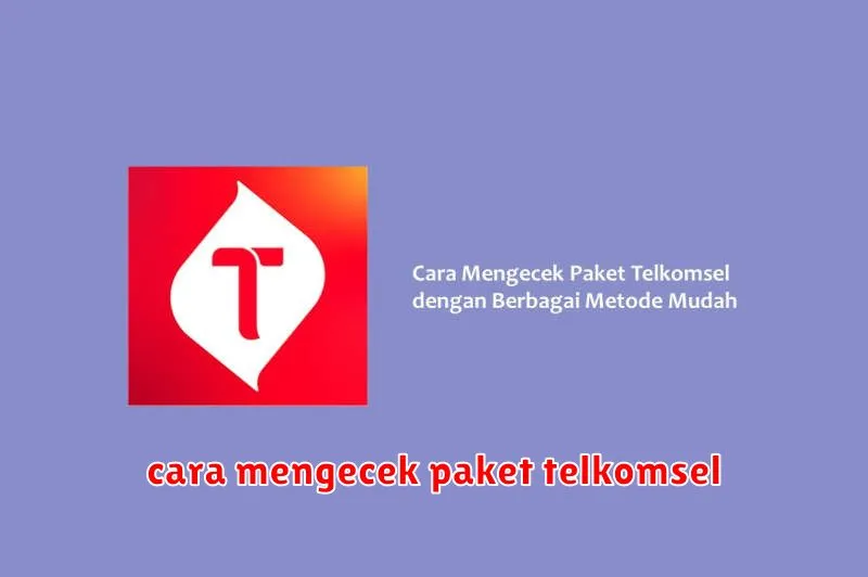 cara mengecek paket telkomsel