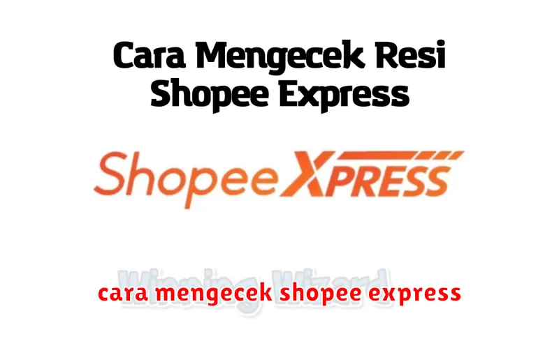 cara mengecek shopee express