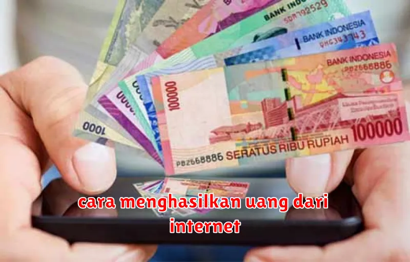 cara menghasilkan uang dari internet