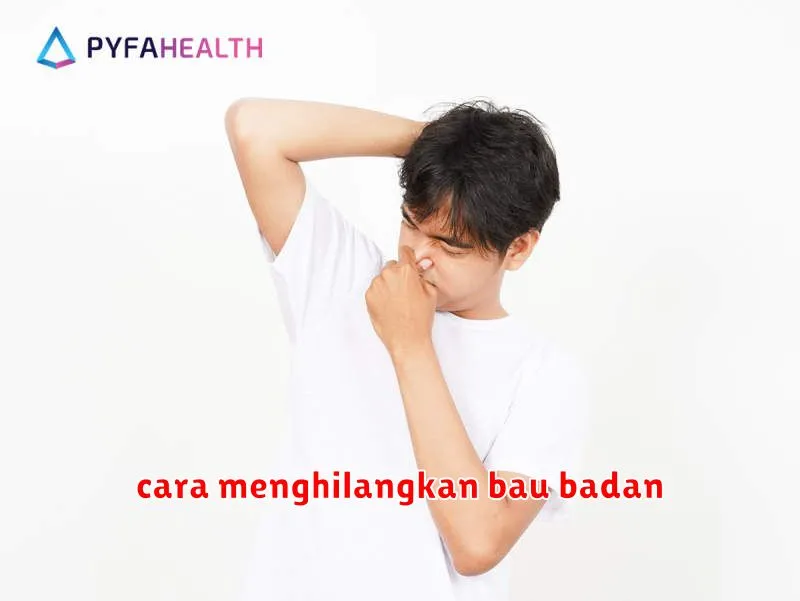 cara menghilangkan bau badan