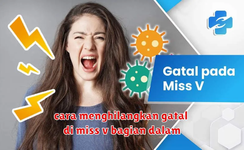 cara menghilangkan gatal di miss v bagian dalam