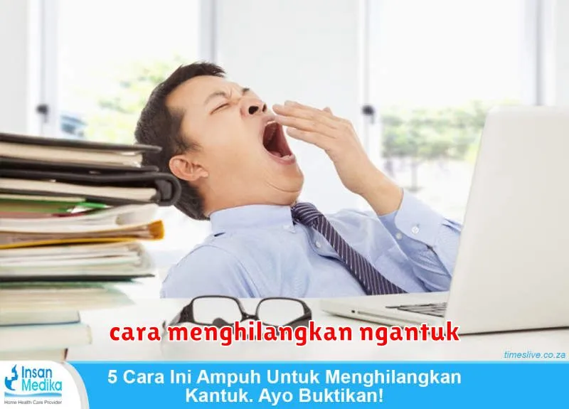 cara menghilangkan ngantuk