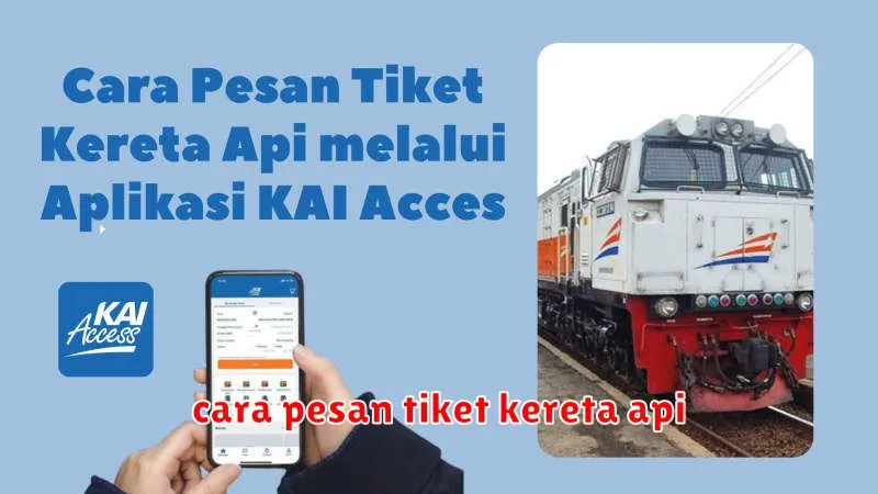 cara pesan tiket kereta api