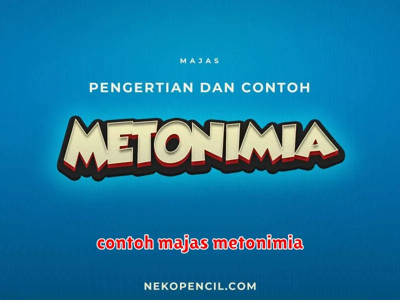 contoh majas metonimia