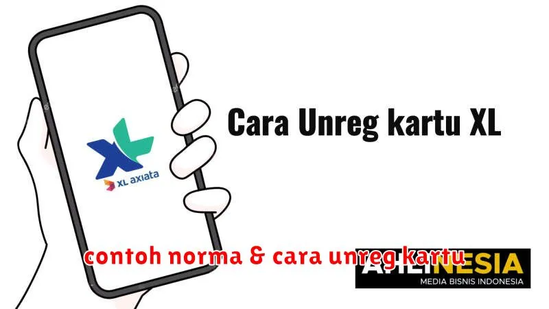 contoh norma & cara unreg kartu