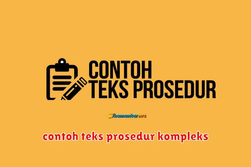 contoh teks prosedur kompleks