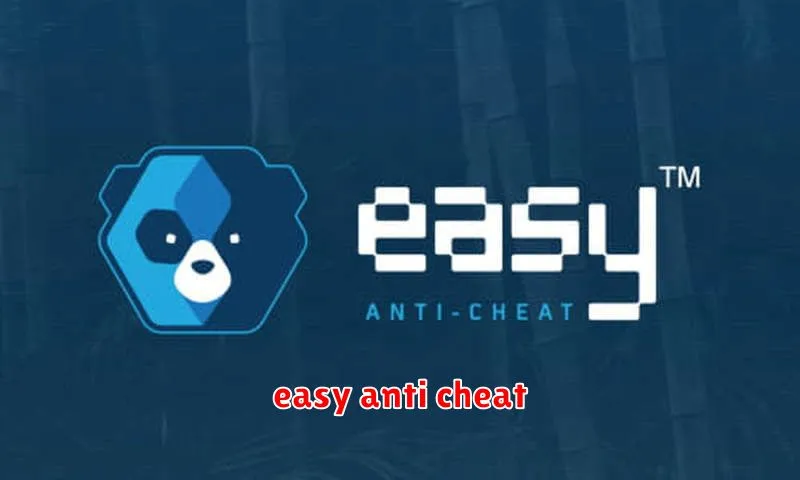 easy anti cheat