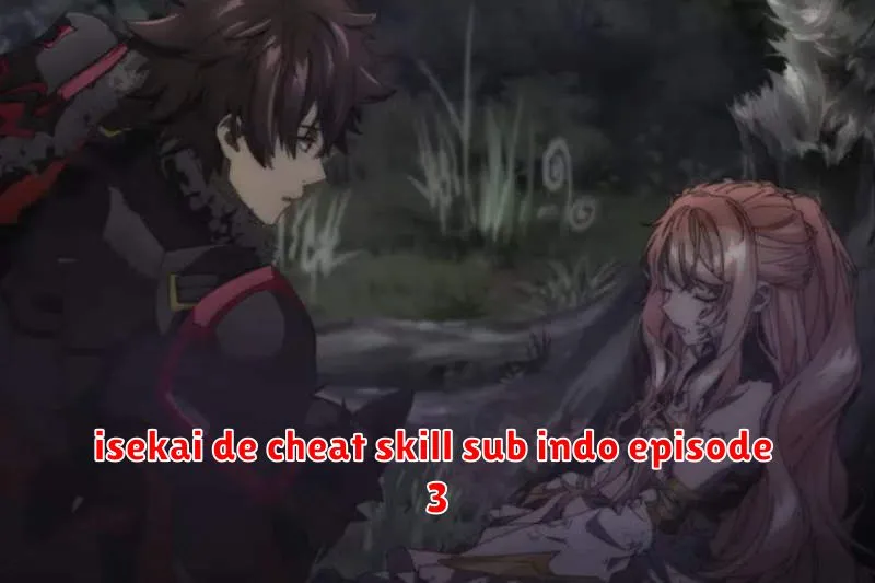 isekai de cheat skill sub indo episode 3