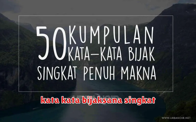 kata kata bijaksana singkat