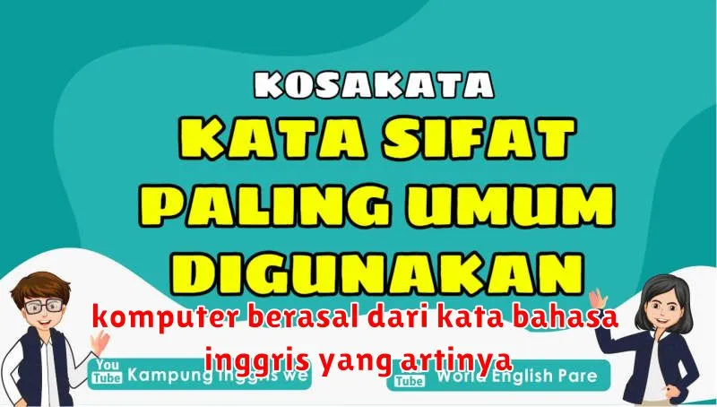 komputer berasal dari kata bahasa inggris yang artinya