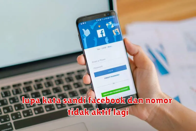 lupa kata sandi facebook dan nomor tidak aktif lagi