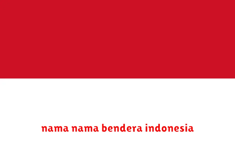 nama nama bendera indonesia