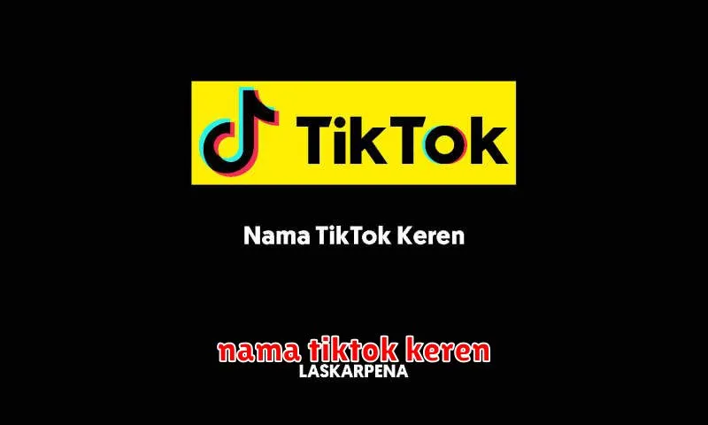 nama tiktok keren