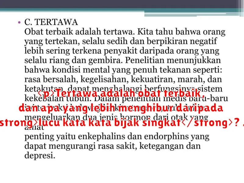 Tertawa adalah obat terbaik, dan apa yang lebih menghibur daripada lucu kata kata bijak singkat? Artikel ini menyajikan kompilasi kata-kata bijak yang menggelitik  untuk mencerahkan hari Anda.