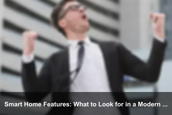 Smart Home Features: What to Look for in a Modern Home Purchase
