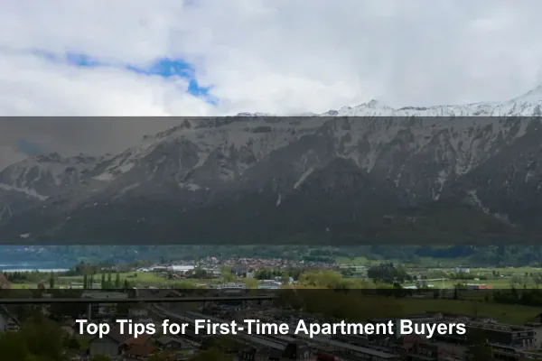 Top Tips for First-Time Apartment Buyers