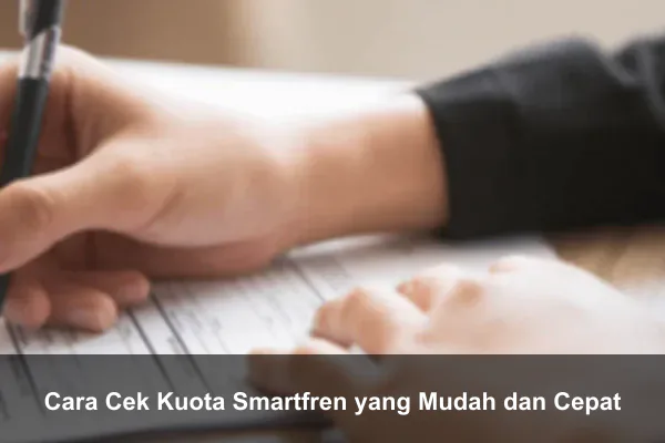 Cara Cek Kuota Smartfren yang Mudah dan Cepat