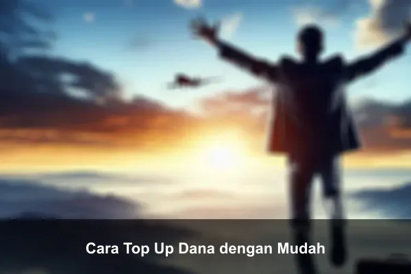 Cara Top Up Dana dengan Mudah