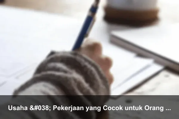 Usaha & Pekerjaan yang Cocok untuk Orang Introvert, Pendiam dan Pemalu