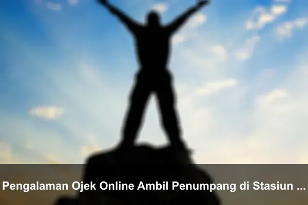 Pengalaman Ojek Online Ambil Penumpang di Stasiun dicegat 3 Preman